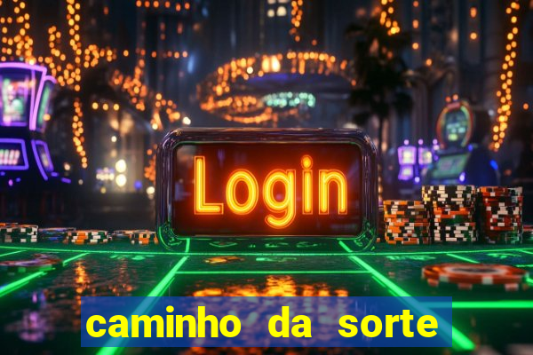 caminho da sorte esporte net